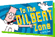 To the Dilbert Zone